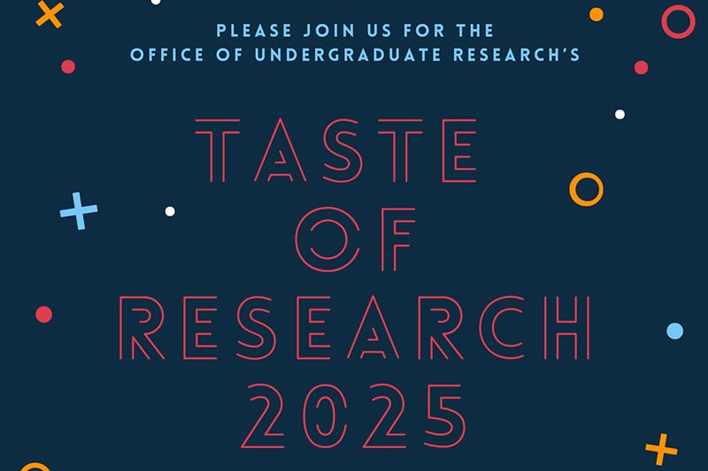 Blue background with decorative shapes and text that says Please join us for the Office of Undergraduate Research's Taste of Research 2025.